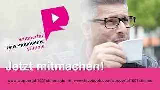 Wuppertal 1001 Stimme - Aufruf zum Mitmachen von Christian Metzen
