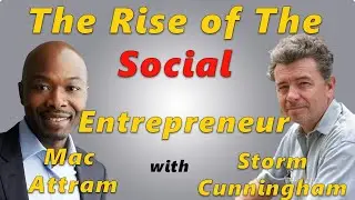 The Rise of The Social Entrepreneur with Storm Cunningham