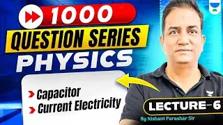NEET UG 2025 | Capacitor & Current Electricity | NP Sir | Kota Pulse by Unacademy