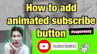 How to add animated subscribe button to your videos | Noreh harmony