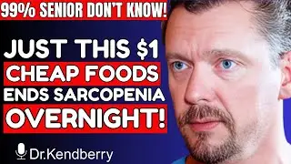 Over 70? Strengthen Muscles Quickly With This $1 Natural Food | Dr. Kendberry