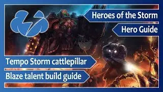 Tempo Storm cattlepillar &ndash; Blaze talent build guide &ndash; Heroes of the Storm