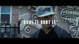 BOUT IT BOUT IT REMIX- FADE DOGG X MARK G X MEXICAN TRILL