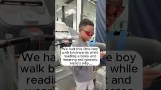 We had this little boy walk backwards while reading a book and wearing RED glasses