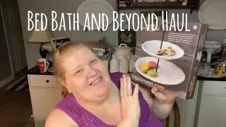 Bed Bath and Beyond Haul