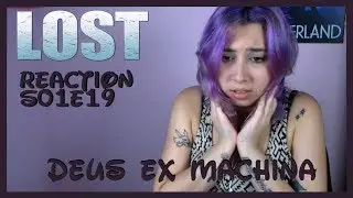 Lost Reaction: S01E19 Deus Ex Machina