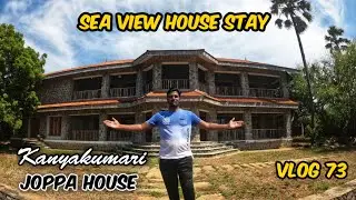 Beautiful Sea View Eco House Stay in Kanyakumari | Joppa House | Tamil VLOG 73