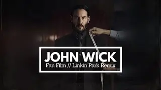 John Wick x Linkin Park 