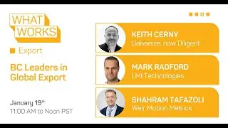 WhatWorks&mdash; Export | BC Leaders in Global Export