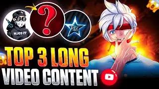 ✨ TOP 3 LONG VIDEO CONTENT 🥶 FREE FIRE LONG VIDEO CONTENT IDEA 💡 