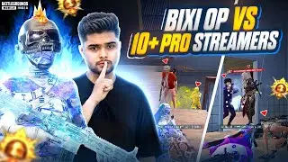 😱Bixi OP vs 10+ PRO Streamers‼️ in CONQUEROR LOBBY🔥 | I played as Bixi Op for a Day