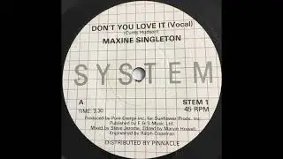 Maxine Singleton - Don't You Love it (7