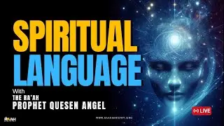 THE MYSTERY OF SPIRITUAL LANGUAGE // THE RA&rsquo;AH PROPHET QUESEN ANGEL 