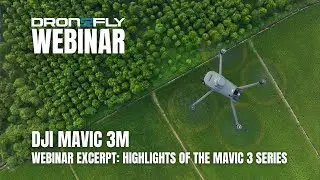Отрывок вебинара | DJI Mavic 3M Multispectral &mdash; основные особенности серии Mavic 3 | Dronefly