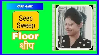 Seep Card Game | How to play Sweep  | Floor card game | Casino Game | Indian Card game