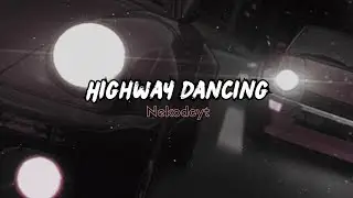 (Non-Spotify Project) Highway Dancing (Official Audio)