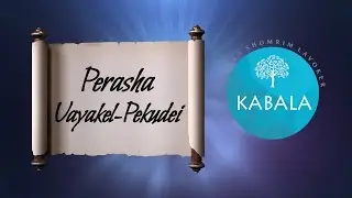 Kabala Shomrim Laboker - Vayakel-Pekudei - Congreg&aacute;ndonos a la luz