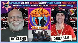 Creator of the Iconic Song Whoomp! There it is! How DC Glenn Had a 32 Year Career on One Song EP72