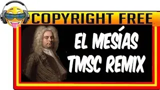 Georg Friedrich H&auml;ndel - El Mes&iacute;as (Remix By TMSC)