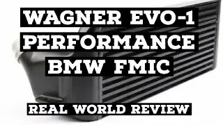 WAGNER EVO-1 FMIC FOR N55 REVIEW: REAL WORLD REVIEW