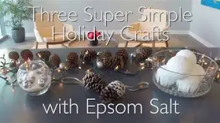 Three Super Simple Holiday Crafts with Epsom Salt