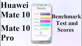 Huawei Mate 10 / Mate 10 Pro - Benchmark Test Scores and Comparison