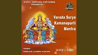 Varada Surya Kamanapurti Mantra Slowed & Reverb