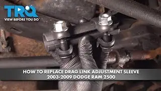 How to Replace Drag Link Adjustment Sleeve 2003-2009 Dodge Ram 2500