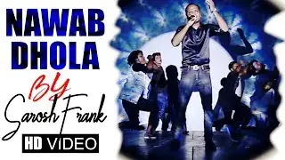 Nawab Dhola | Super Hit Song 2024 | Saraiki Folk Song | Sarosh Frank Records