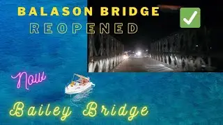 Balason Bridge Reopened now Bailey Bridge . Dr Shanjoy's  Professional, Delight and Travel Logs gift