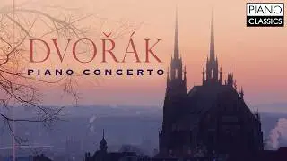 Dvor&aacute;k: Piano Concerto, Mazurek & Rondo
