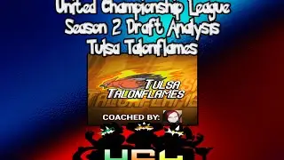 UCL Season 2 Draft Analysis for Tulsa Talonflames