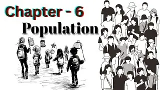 Class 9th || Geography || Chapter - 6 || Population