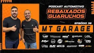 MT Garage - Gabriel e Roberto - Podcast Automotivo Ep.36