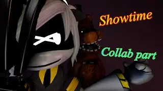 [SFM/FNAF+MD] Showtime (Collab part for @Tundra_Frostbunny)