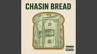 Chasin Bread (feat. JaJaBless)