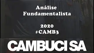 An&aacute;lise Fundamentalista Cambuci #CAMB3