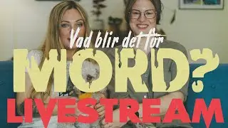 VAD BLIR DET F&Ouml;R MORD LIVESTREAM 20210529