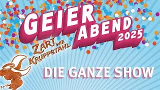 Die ganze Show: Geierabend 2025 - 