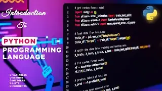 INTRODUCTION TO PYTHON PROGRAMMING LANGUAGE | VARIABLES,DATA TYPES,LISTS,COMMENTS