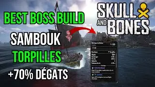 Best boss build sambouk torpilles - skull and bones