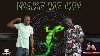 Wake Me UP! (Clean)  ft Gwada G ft Nice