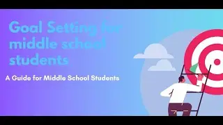 Goal Setting for middle school students