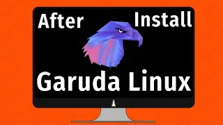 10 essential Things to do After Installing Garuda Linux