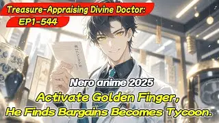 Treasure-Appraising Divine Doctor:Activate Golden Finger,He Finds Bargains Becomes Tycoon.