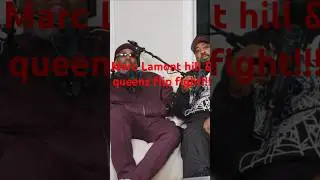 #marclamonthill#queenzflip #subscribe #joebuddenpodcast #joebudden #podcast #viral #subscribe #fight