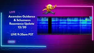 Ascension Energy & Schumann Resonance Update Dec. 20