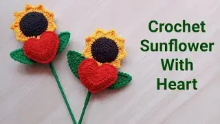 Crochet Sunflower 🌻 With Heart &hearts; | Perfect Gift for your Valentine &hearts; | Easy Step by Step Tutorial. 