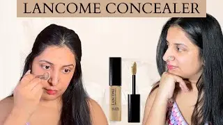 Lancome Teint Idole concealer | Indian skin | Honest Reviews |  Self or Professional | Neha Devgan