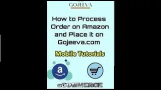 Mobile Guide: How to Process Amazon Orders and Place Them on gojeeva.com on your mobile phone